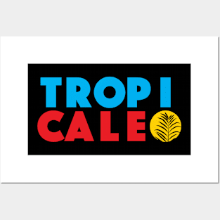 Tropicaleo Posters and Art